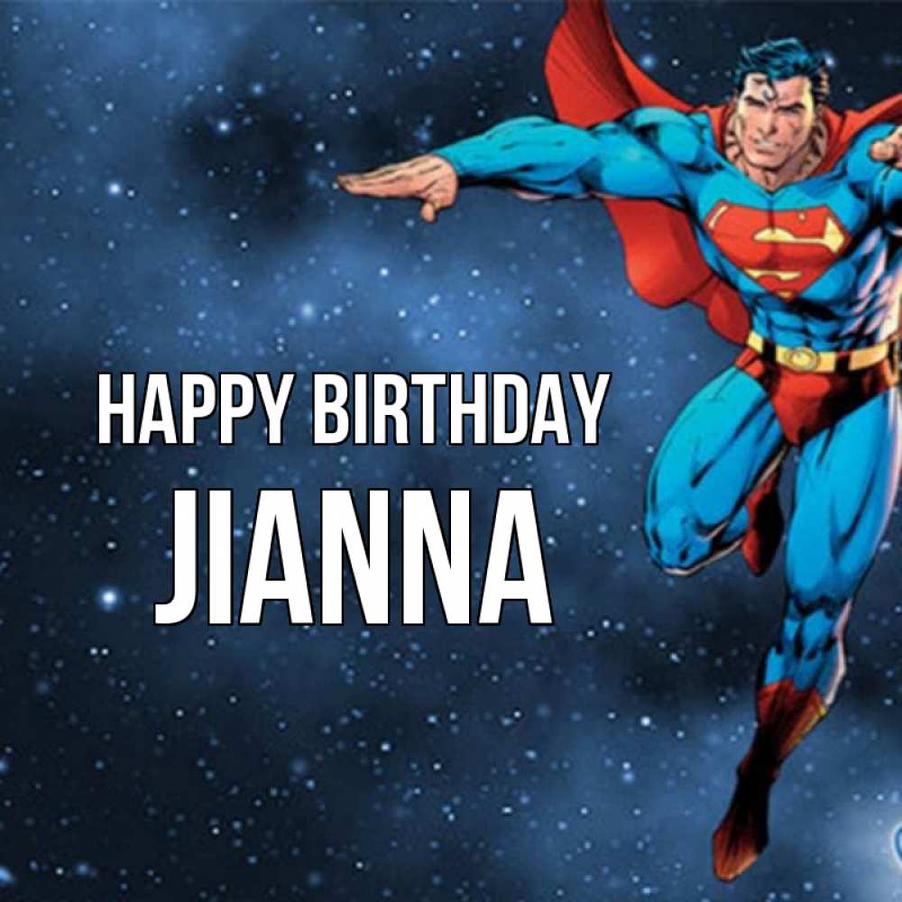 Greetings card с именем, Jianna Happy Birthday супергерой Greetings with text for free download 