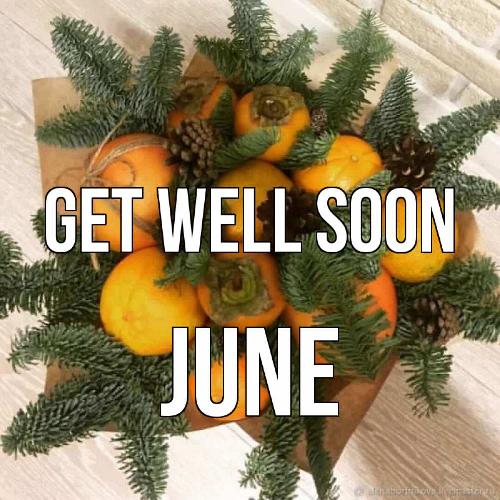 Greetings card с именем, June Get well soon апельсины и хурьма Greetings with text for free download 