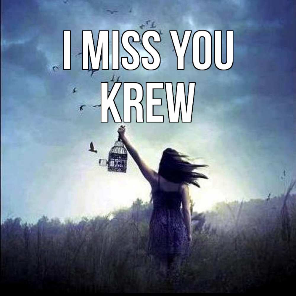 Greetings card с именем, Krew I miss you приходи ко мне Greetings with text for free download 