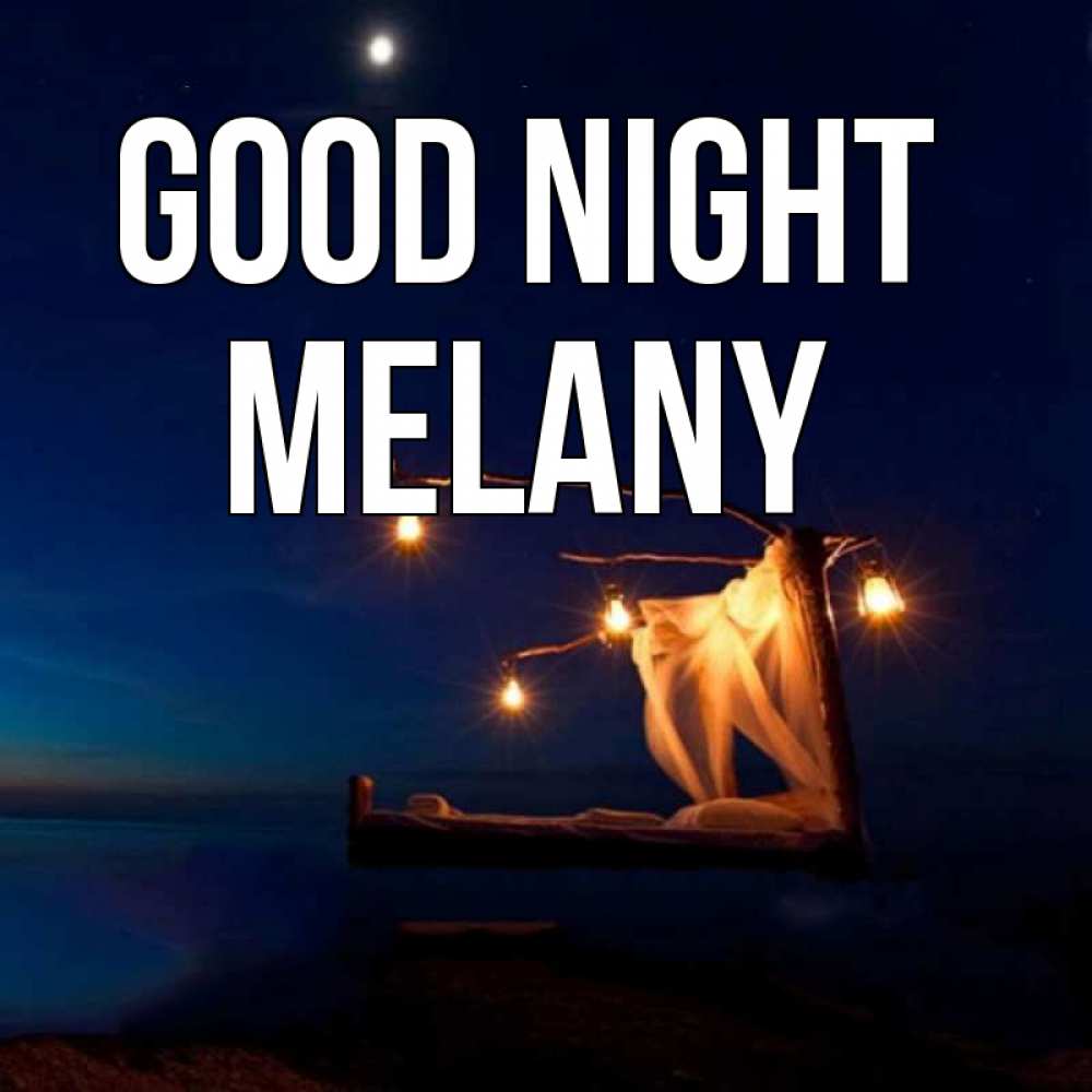 Greetings card с именем, Melany Good night милый мой Greetings with text for free download 