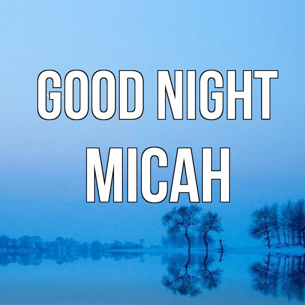 Greetings card с именем, Micah Good night весна Greetings with text for free download 