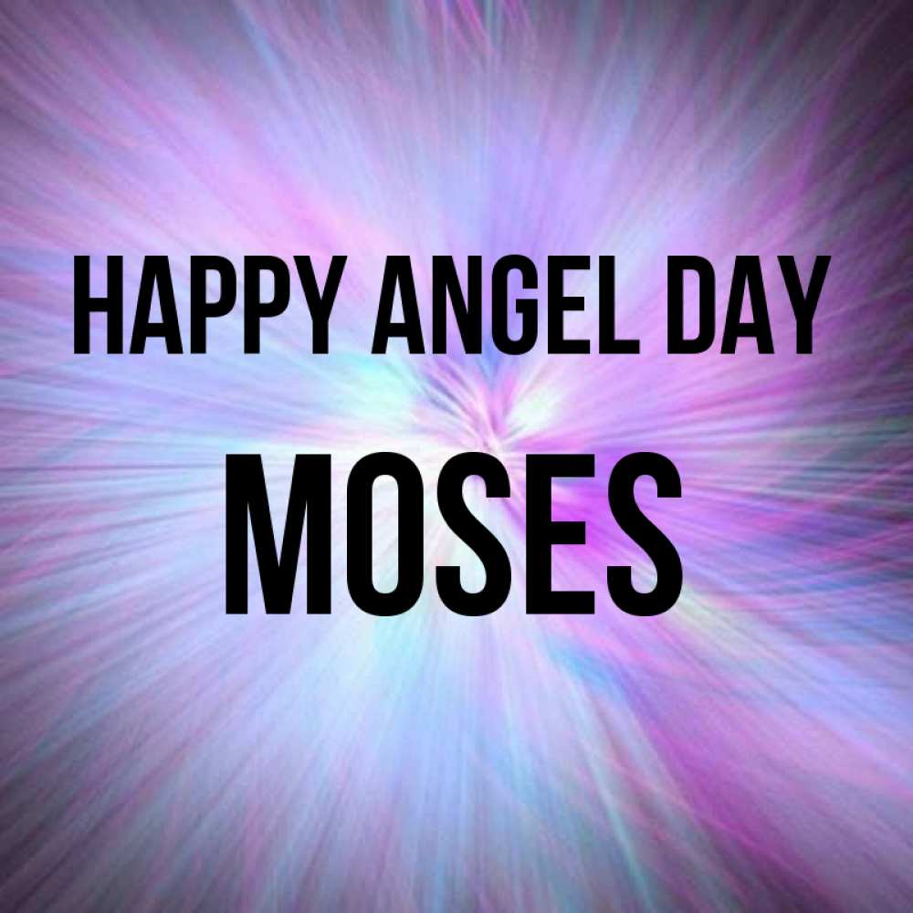Greetings card с именем, Moses happy angel day ангельский свет Greetings with text for free download 