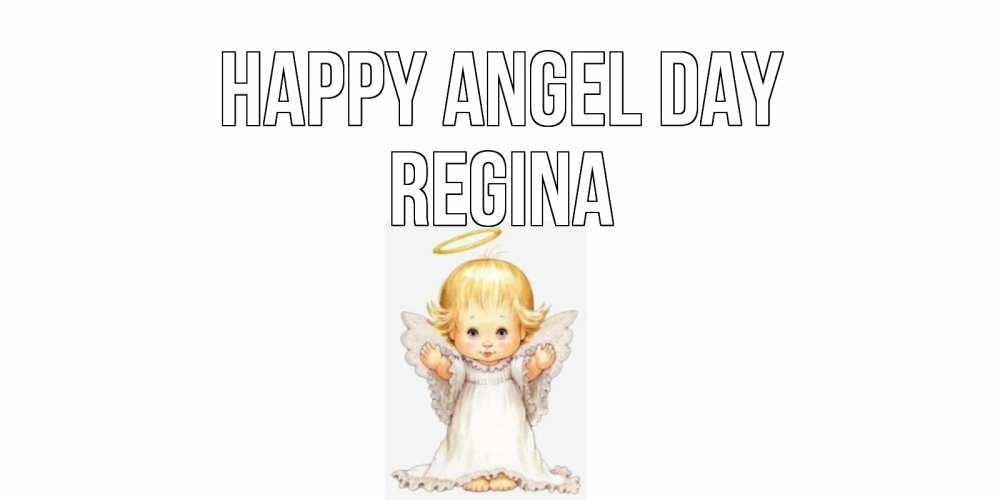 Greetings card с именем, Regina happy angel day ангелочек, нимб Greetings with text for free download 