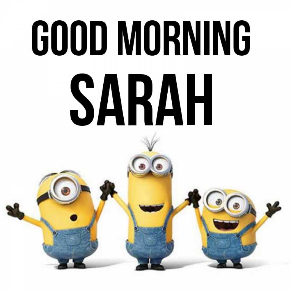 Greetings card с именем, Sarah Good morning бодренького утра Greetings with text for free download 