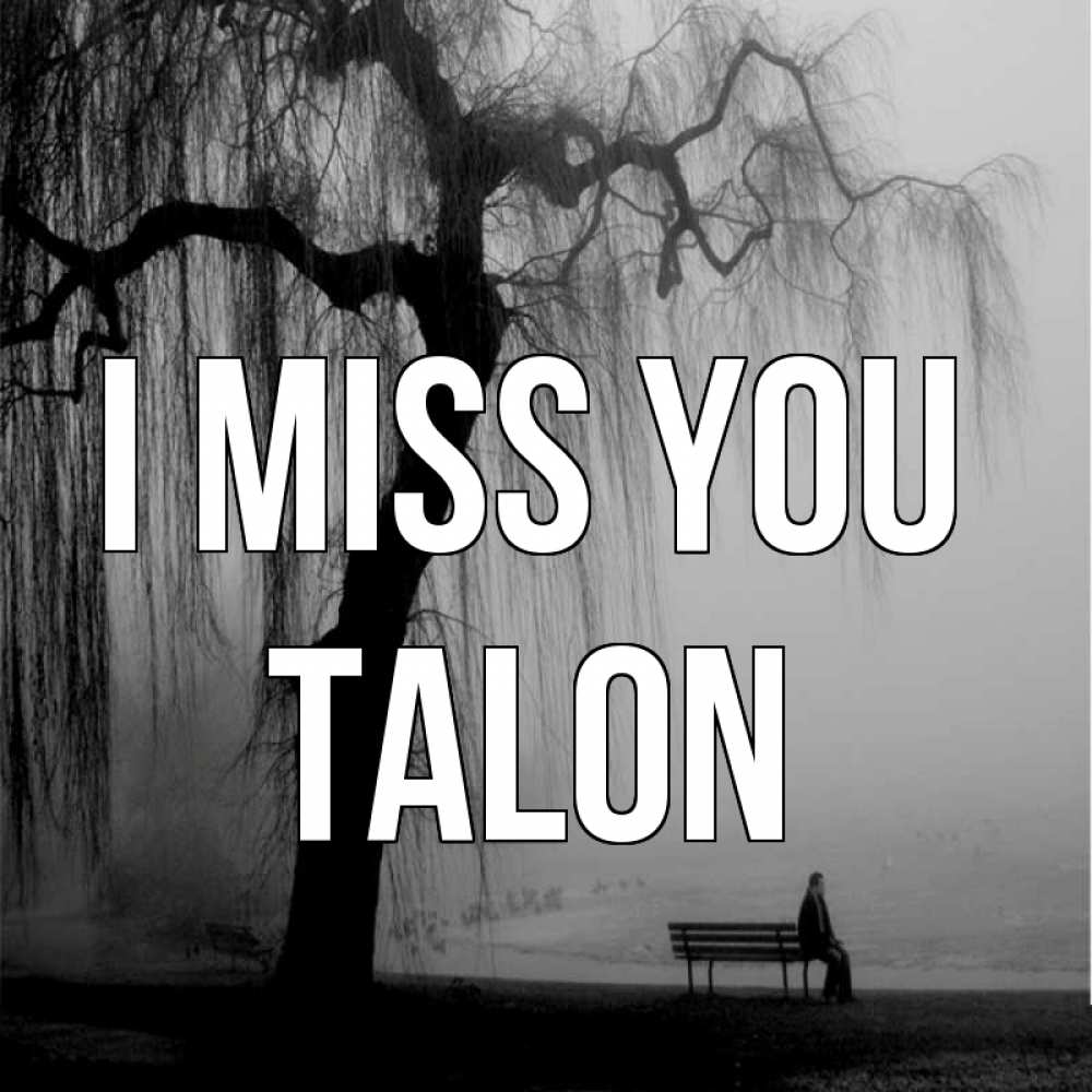 Greetings card с именем, Talon I miss you лавочка под деревом я жду тебя Greetings with text for free download 
