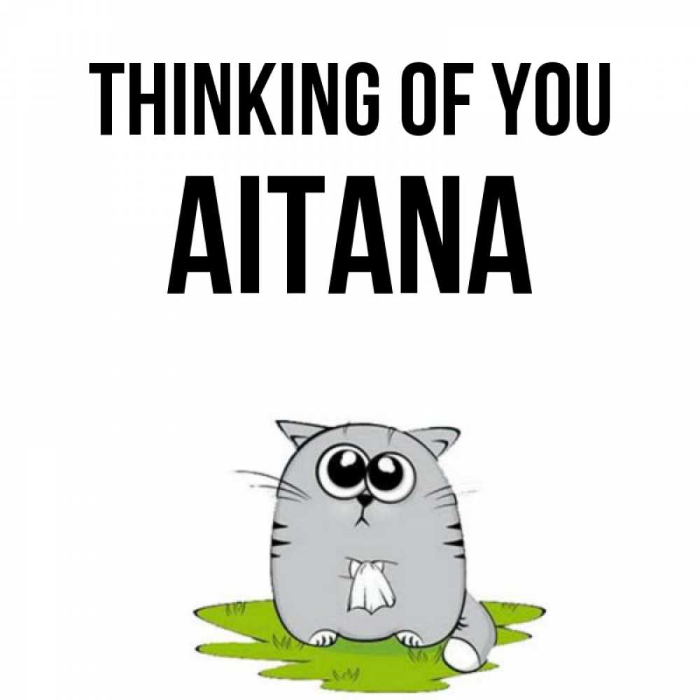 Greetings card с именем, Aitana Thinking of you тоска с платочком Greetings with text for free download 
