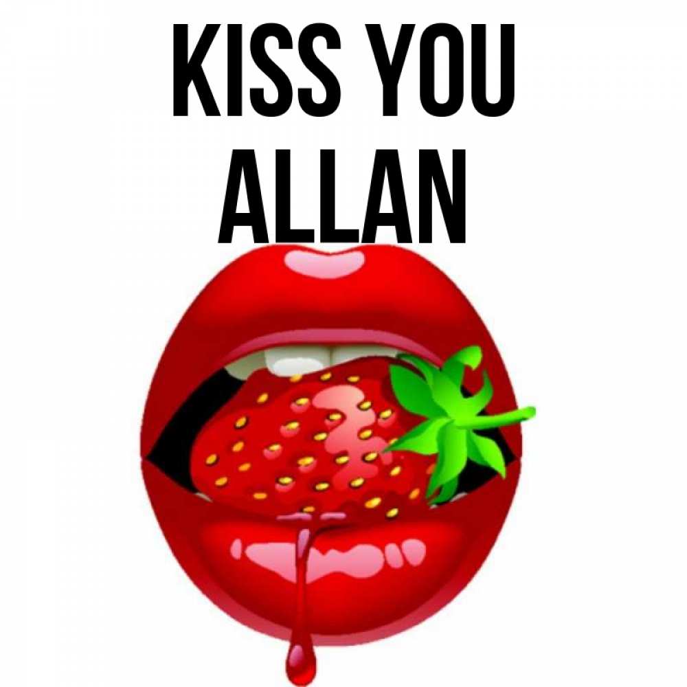 Greetings card с именем, Allan Kiss you открытки с поцелуями Greetings with text for free download 