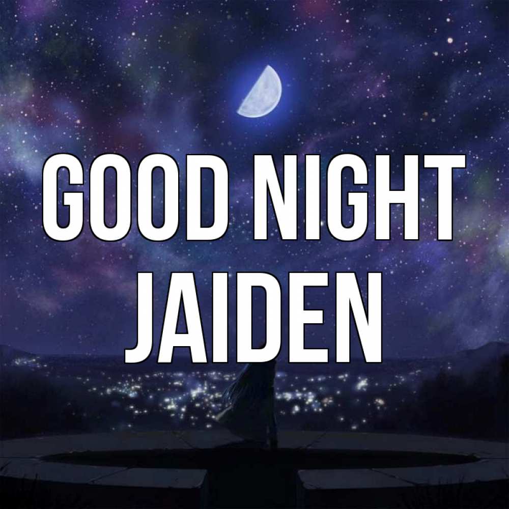 Greetings card с именем, Jaiden Good night набережная Greetings with text for free download 