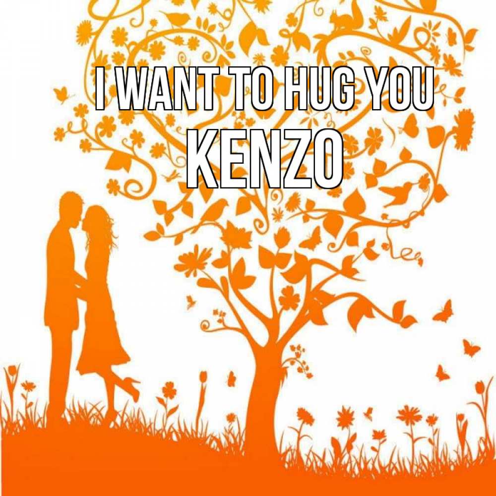 Greetings card с именем, Kenzo I want to hug you красивый векторный клипарт Greetings with text for free download 