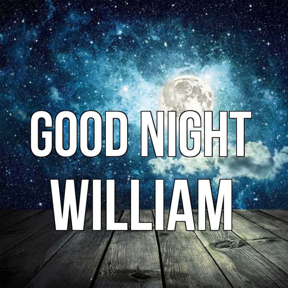 Greetings card с именем, William Good night луна Greetings with text for free download 