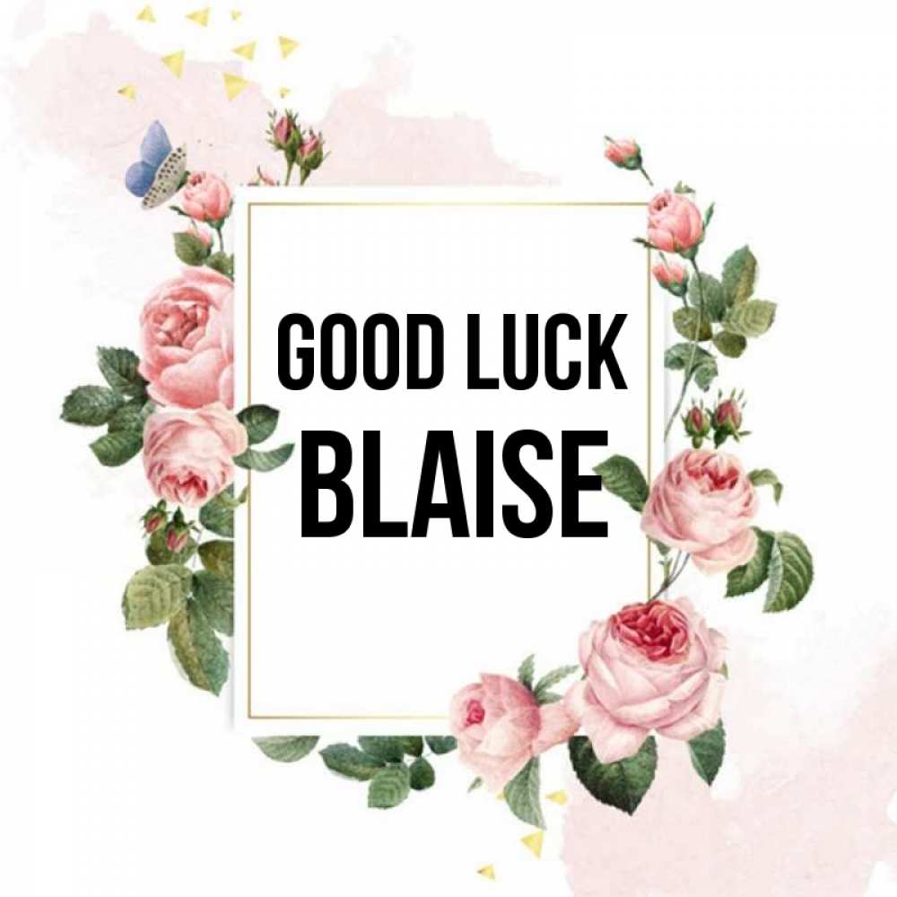 Greetings card с именем, Blaise Good luck розовые розы Greetings with text for free download 