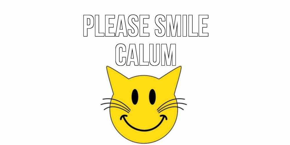 Greetings card с именем, Calum Please smile кот, улыбка Greetings with text for free download 