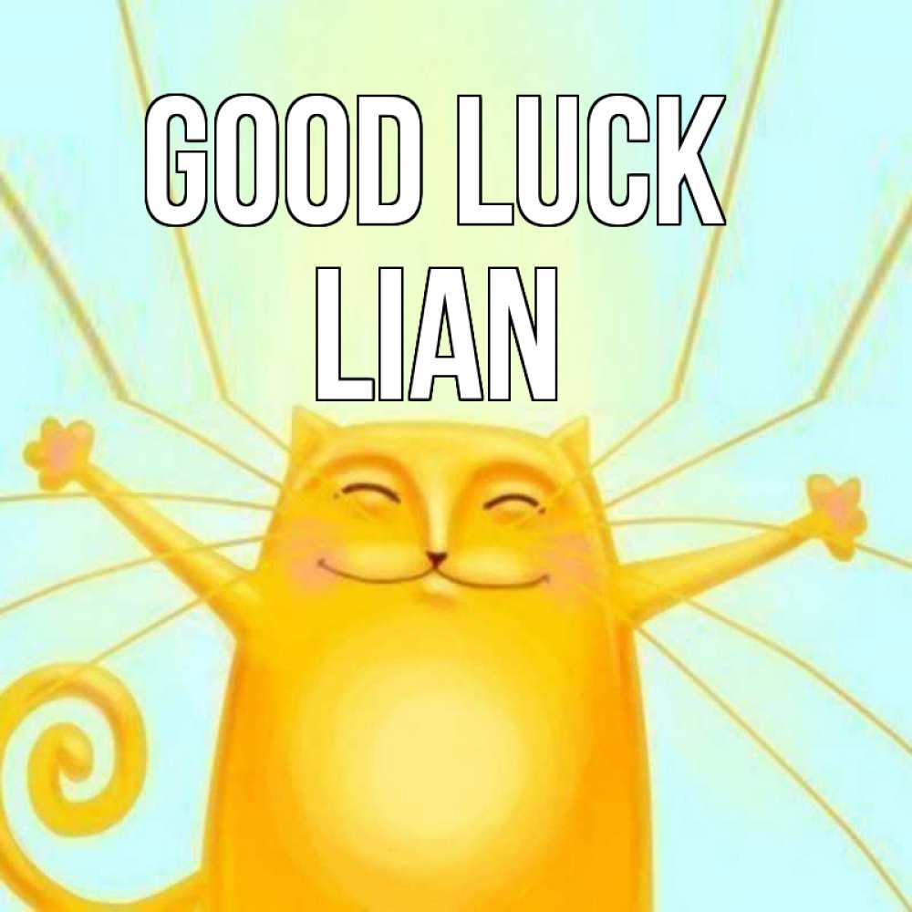 Greetings card с именем, Lian Good luck пусть придет к тебе удача Greetings with text for free download 