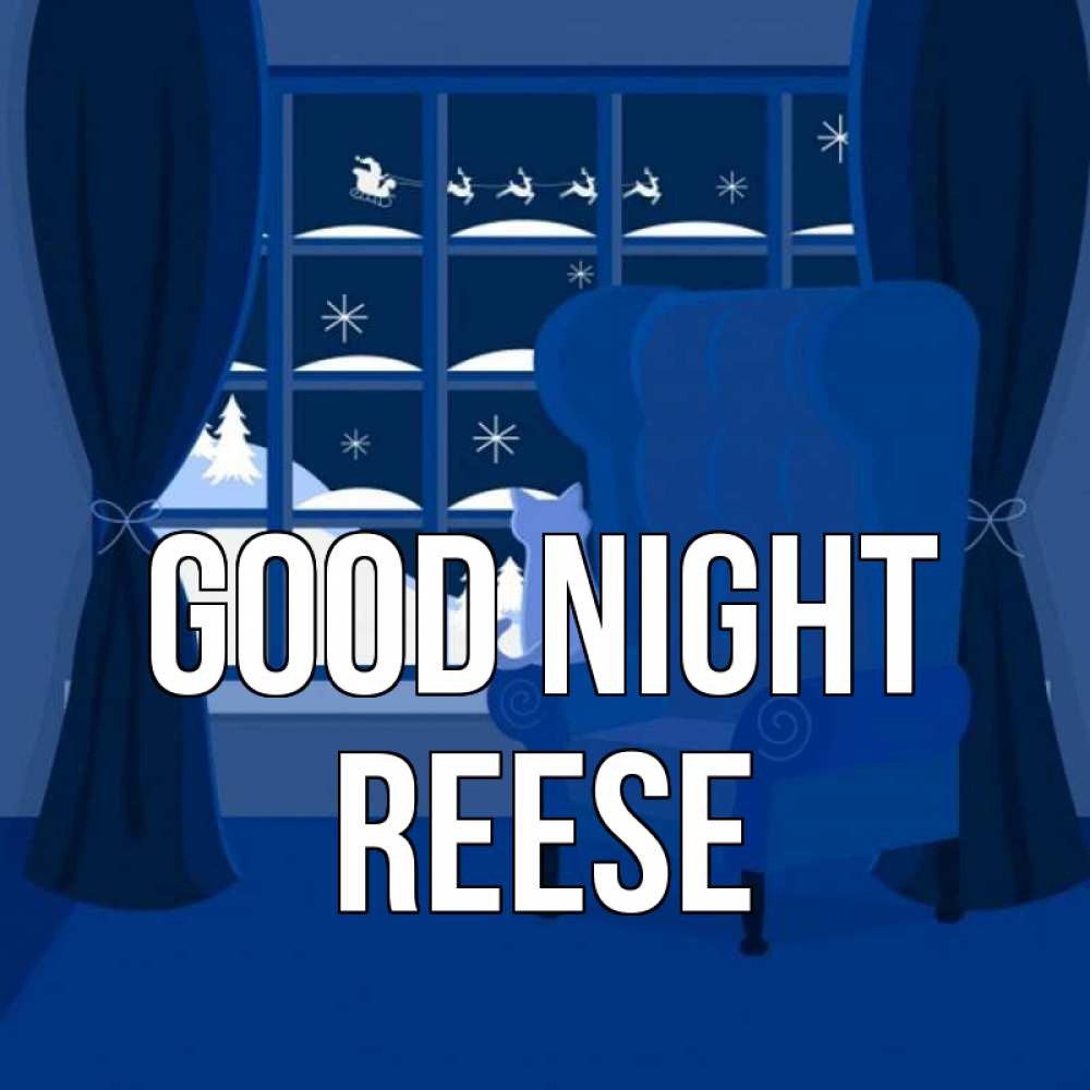 Greetings card с именем, Reese Good night зимняя тема Greetings with text for free download 