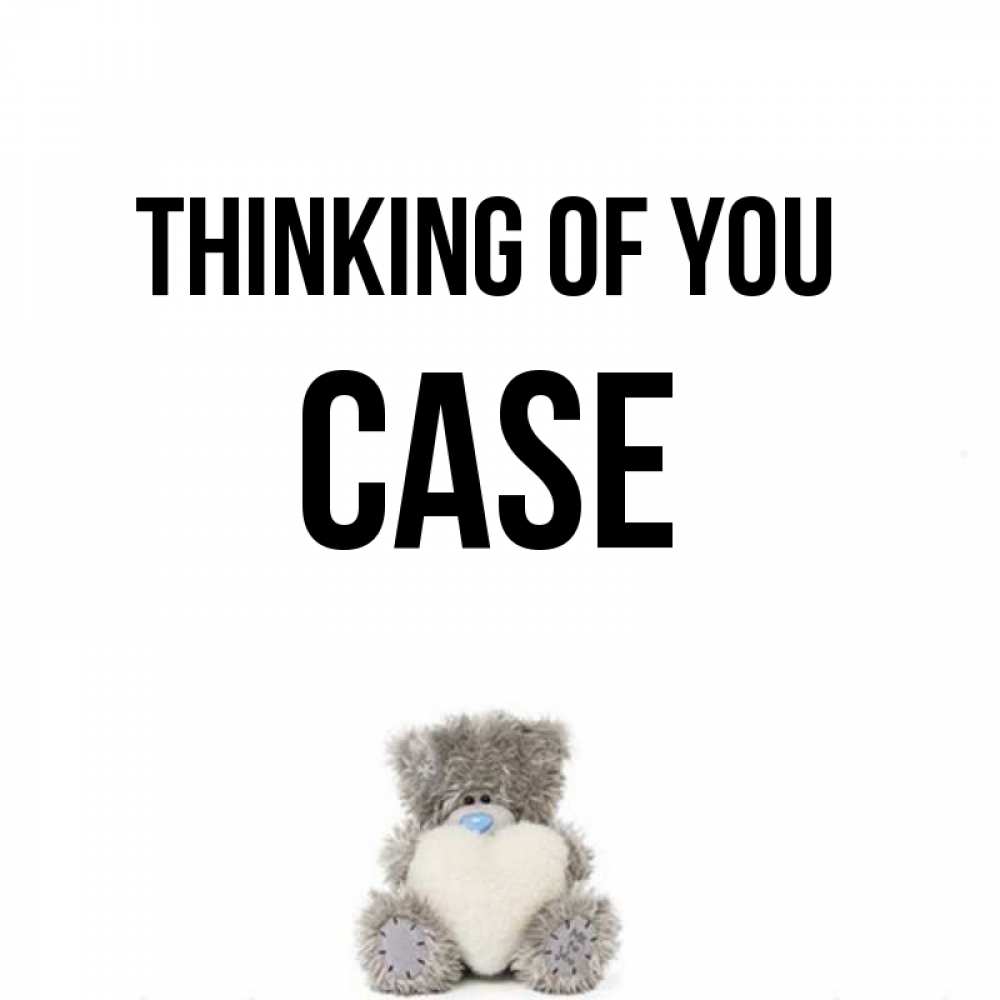 Greetings card с именем, Case Thinking of you тедди с сердечком для любимой Greetings with text for free download 