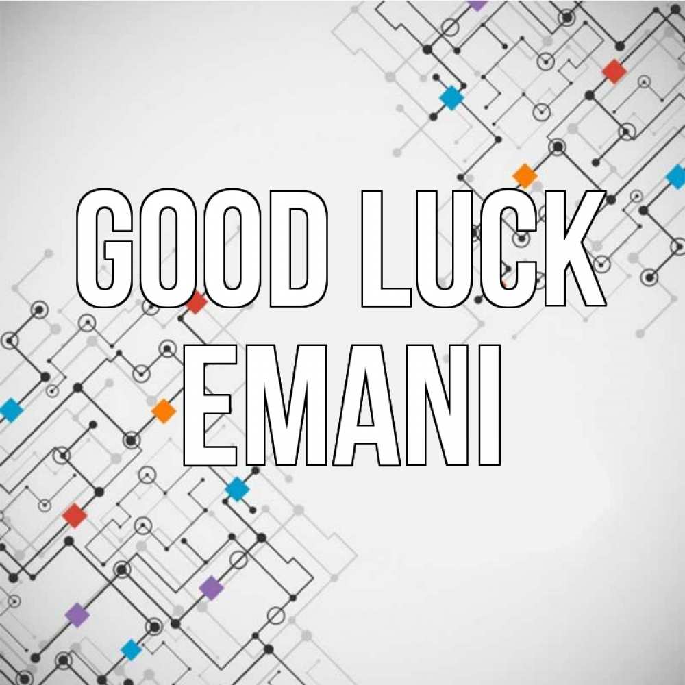 Greetings card с именем, Emani Good luck на удач Greetings with text for free download 