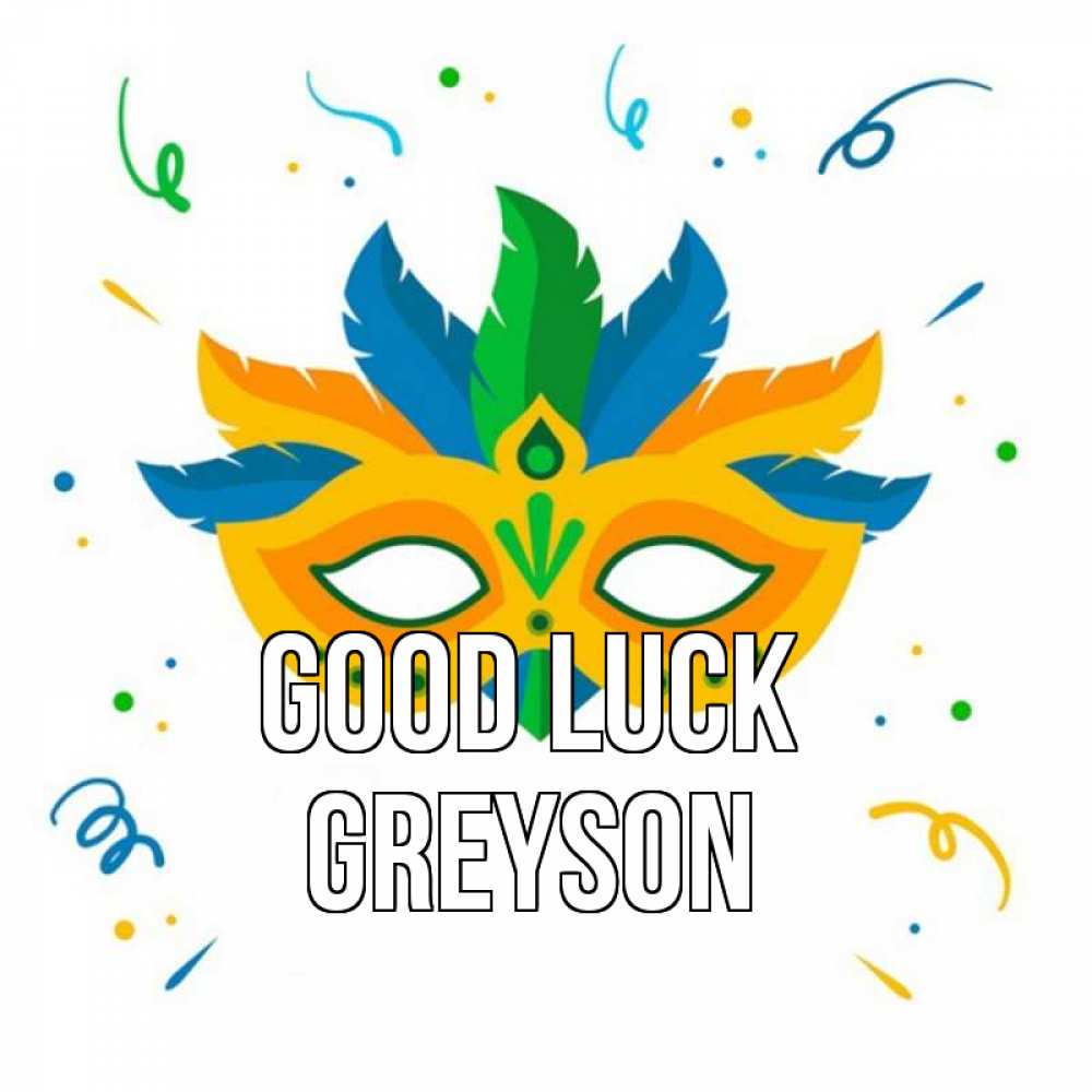 Greetings card с именем, Greyson Good luck конфети Greetings with text for free download 