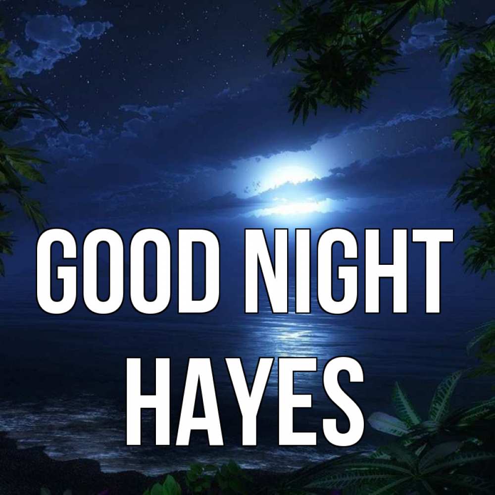 Greetings card с именем, Hayes Good night тропический остров Greetings with text for free download 