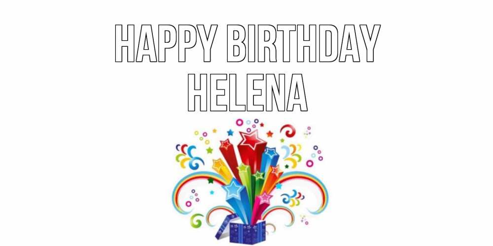 Greetings card с именем, Helena Happy Birthday Коробка,радуга,звезды Greetings with text for free download 