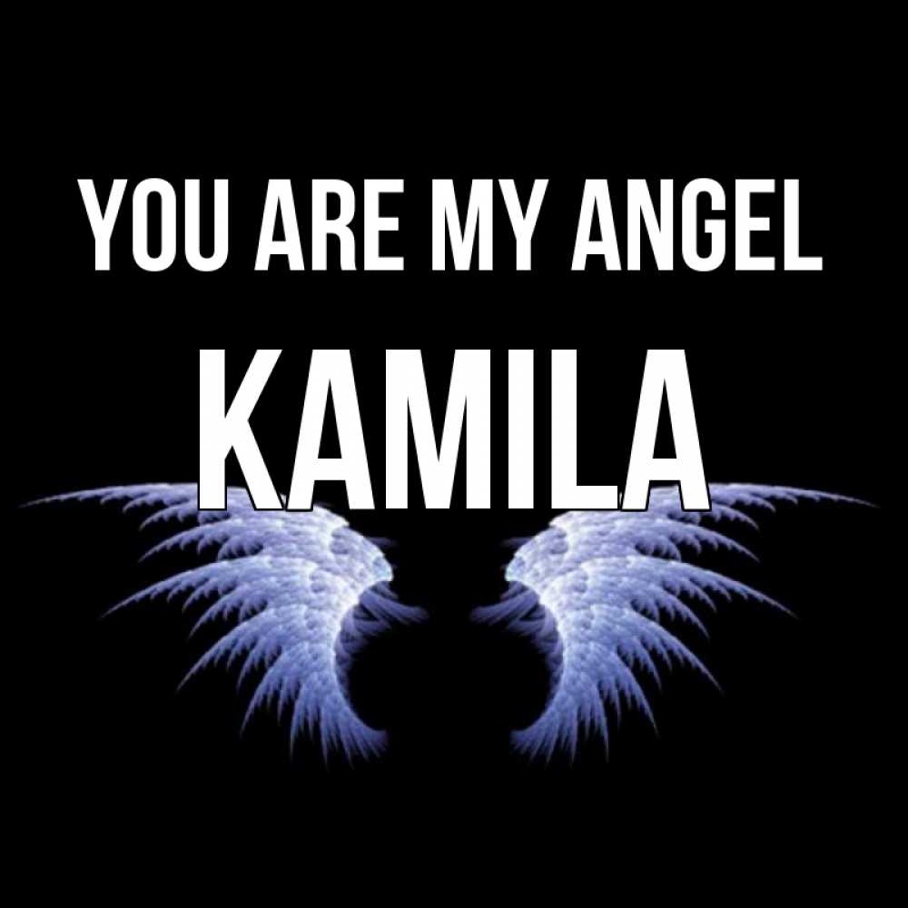 Greetings card с именем, Kamila You are my angel ангельские крылья на черном фоне Greetings with text for free download 