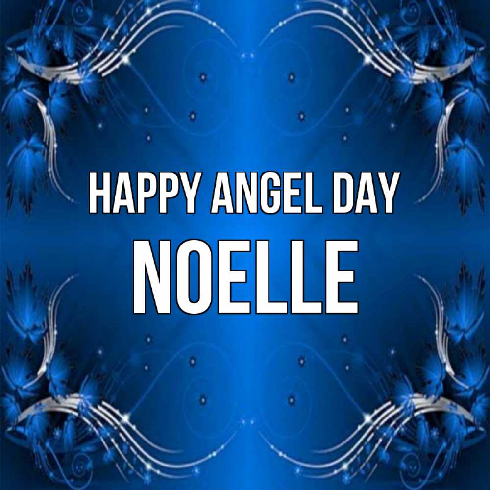 Greetings card с именем, Noelle happy angel day красивая рамочка с узорами Greetings with text for free download 