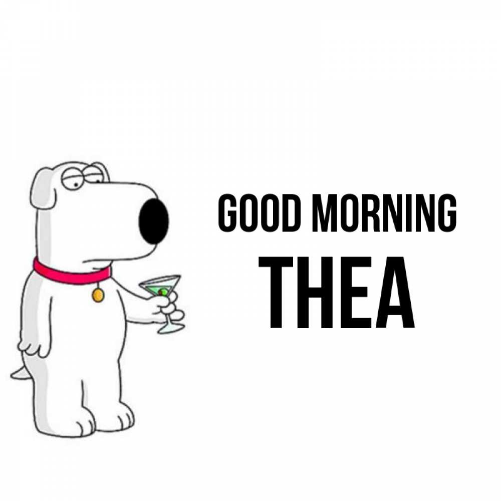 Greetings card с именем, Thea Good morning герои мультфильмов белый пес Greetings with text for free download 