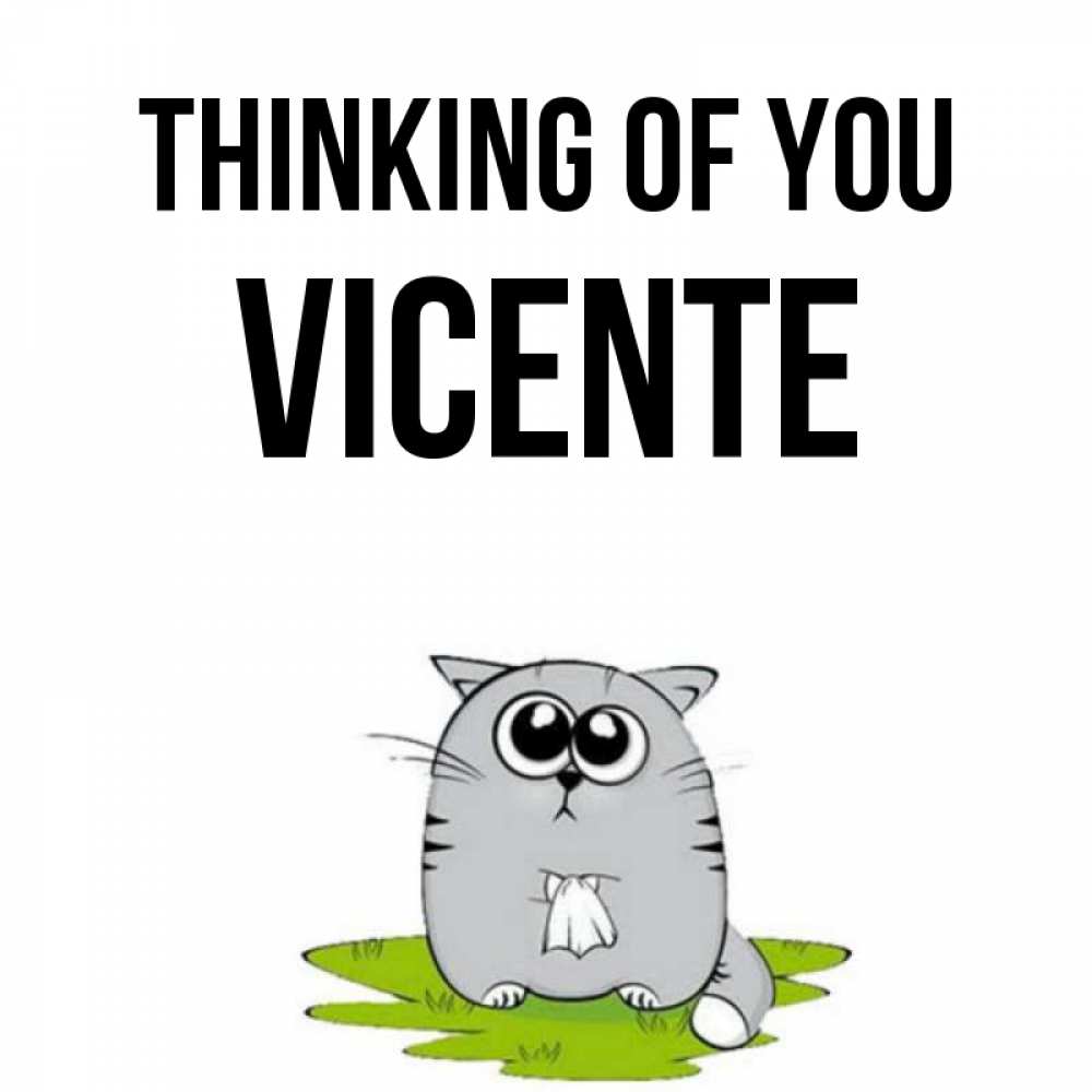 Greetings card с именем, Vicente Thinking of you тоска с платочком Greetings with text for free download 