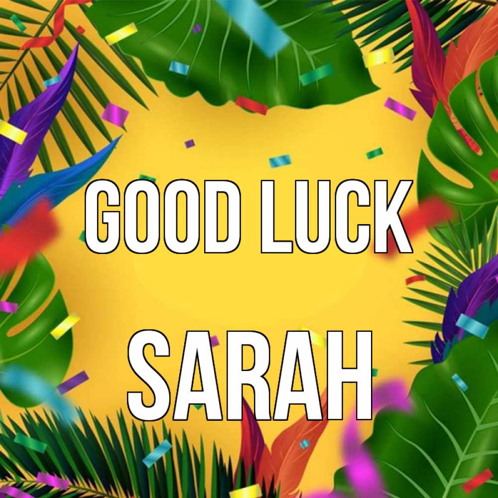 Greetings card с именем, Sarah Good luck тропики Greetings with text for free download 