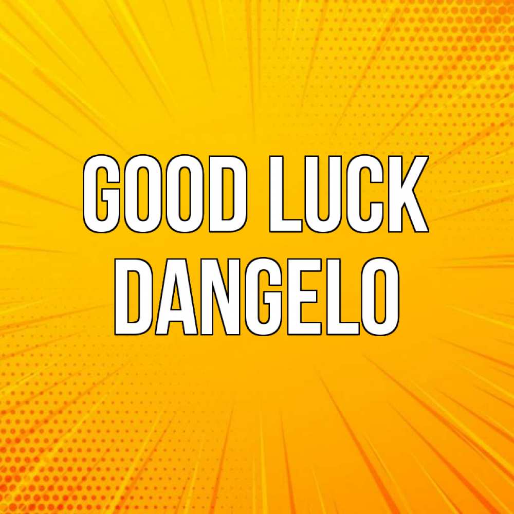 Greetings card с именем, Dangelo Good luck фон Greetings with text for free download 
