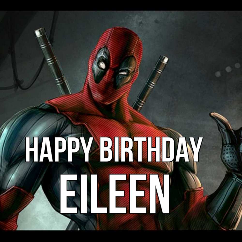 Greetings card с именем, Eileen Happy Birthday марвел супергерои Greetings with text for free download 