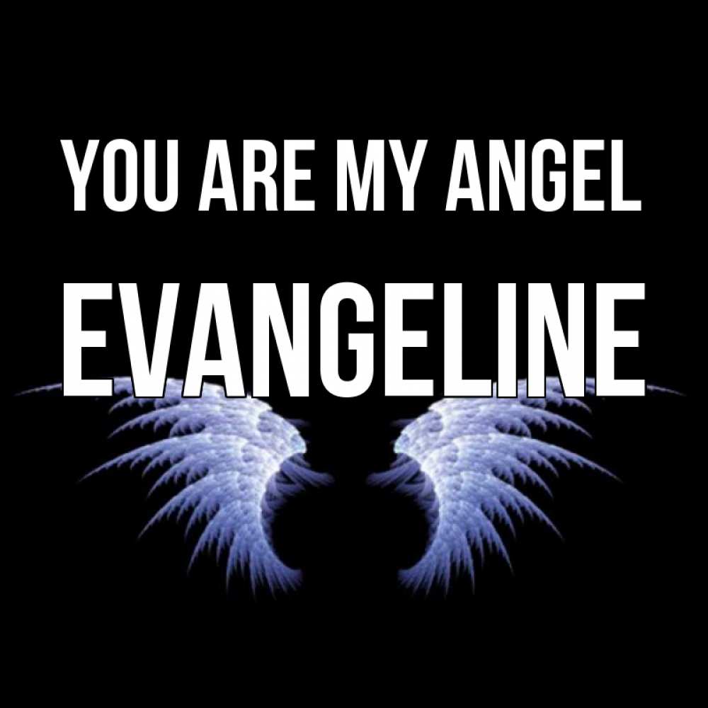 Greetings card с именем, Evangeline You are my angel ангельские крылья на черном фоне Greetings with text for free download 