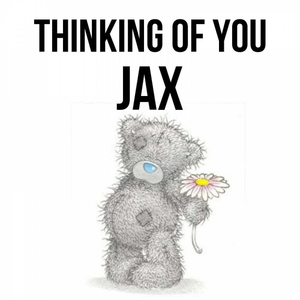 Greetings card с именем, Jax Thinking of you мысли только о тебе Greetings with text for free download 