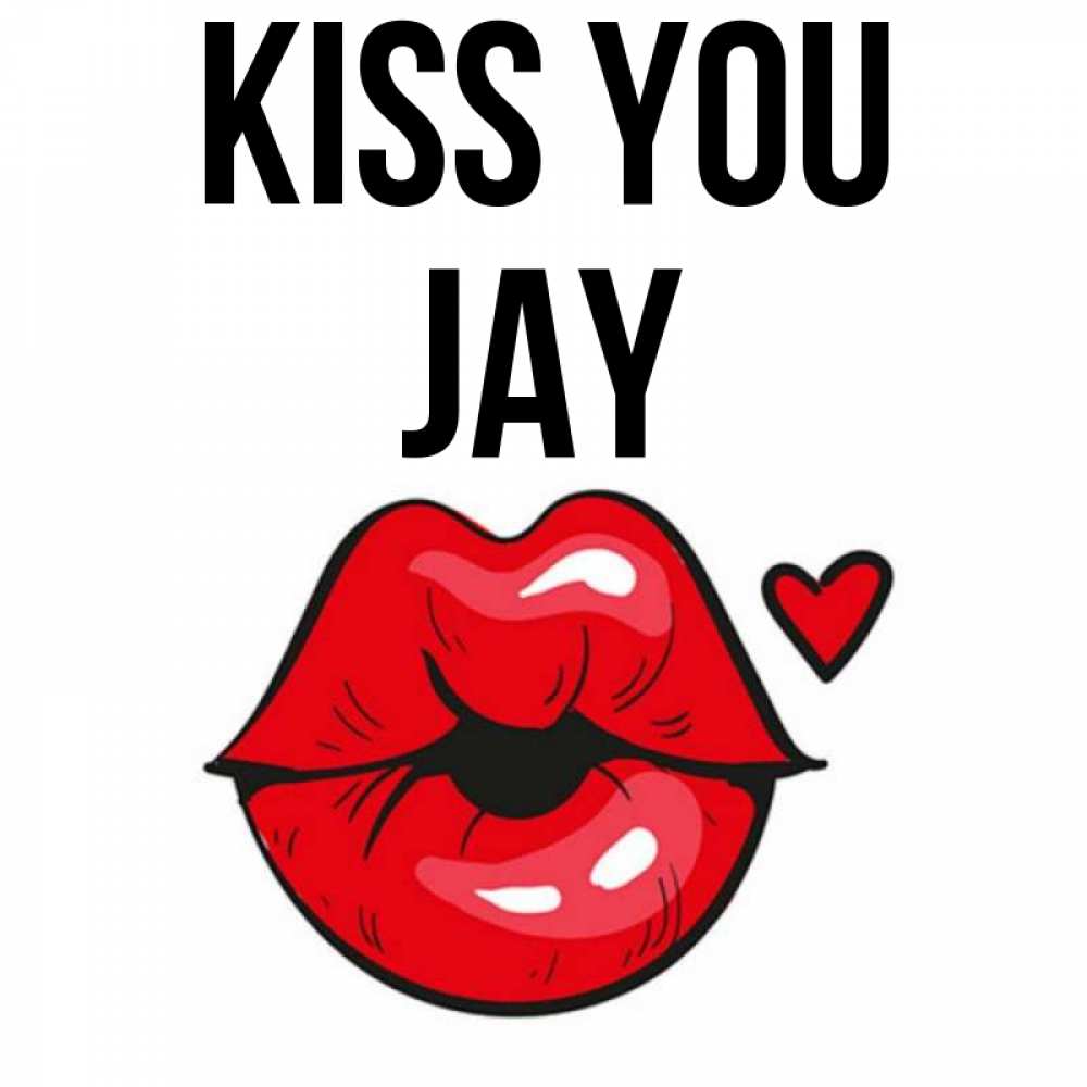 Greetings card с именем, Jay Kiss you открытка с поцелуем любви для парня Greetings with text for free download 