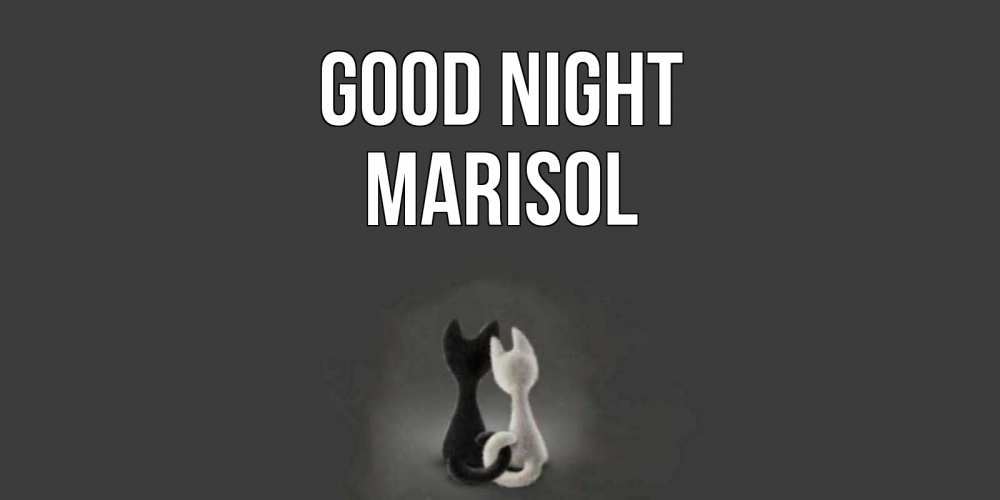 Greetings card с именем, Marisol Good night коты Greetings with text for free download 
