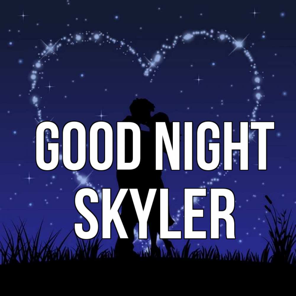 Greetings card с именем, Skyler Good night сладких снов Greetings with text for free download 