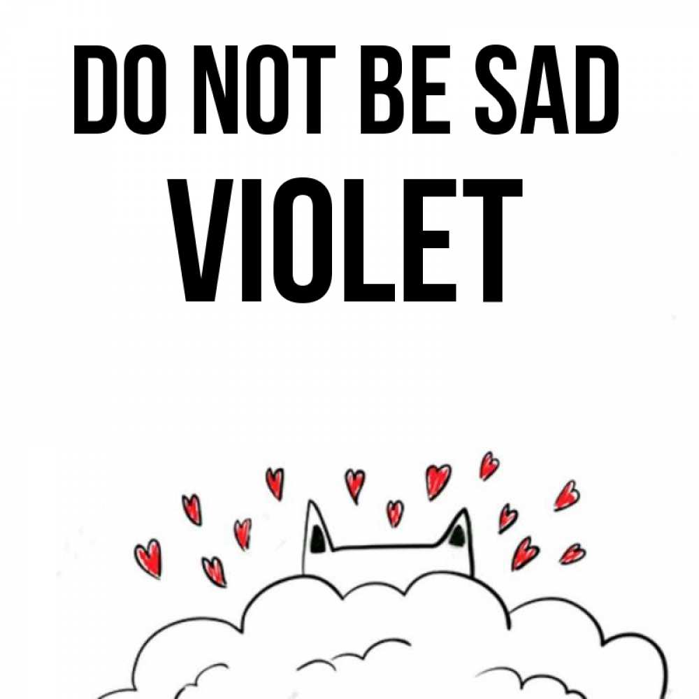 Greetings card с именем, Violet Do not be sad облако и ушки котика с сердечками Greetings with text for free download 