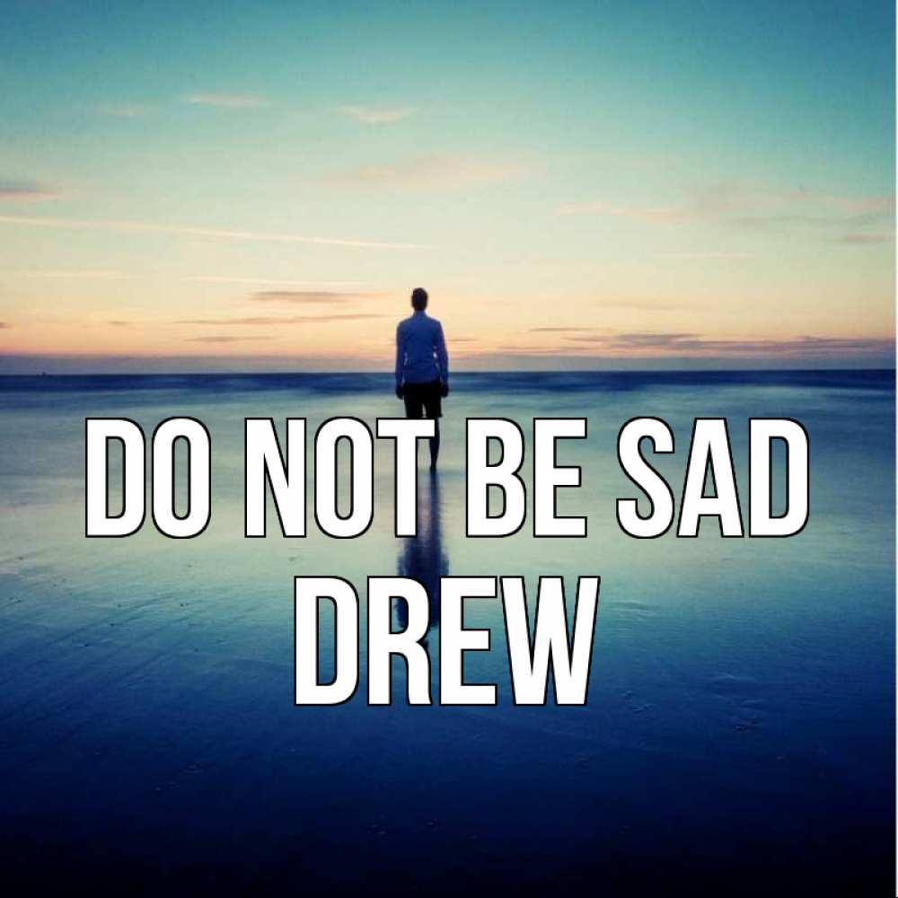 Greetings card с именем, Drew Do not be sad небо и гладь льда Greetings with text for free download 