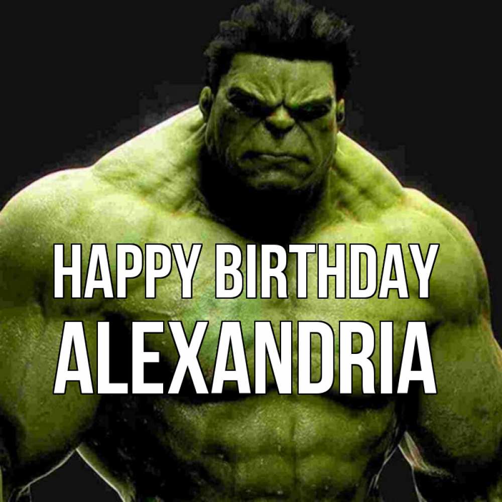 Greetings card с именем, Alexandria Happy Birthday зеленый супергерой марвел Greetings with text for free download 