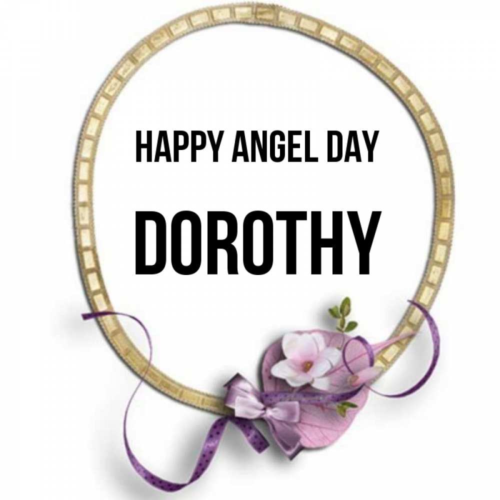 Greetings card с именем, Dorothy happy angel day золотая рамочка Greetings with text for free download 