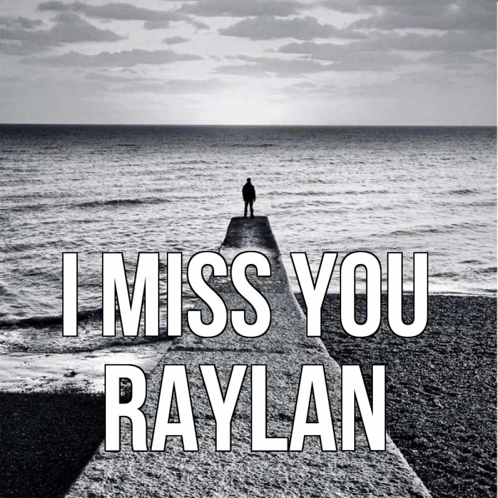 Greetings card с именем, Raylan I miss you скучашки Greetings with text for free download 