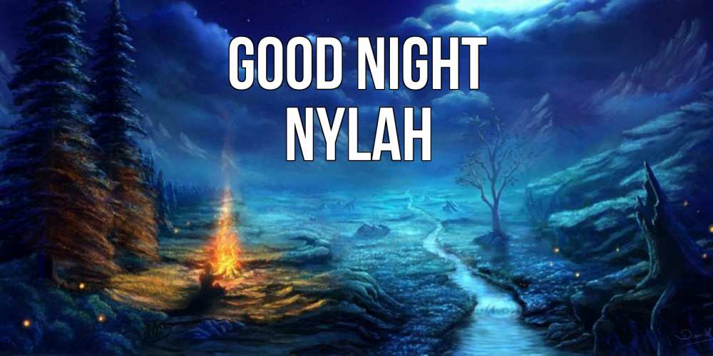 Greetings card с именем, Nylah Good night спокойной ночи красивая картинка с подписью Greetings with text for free download 