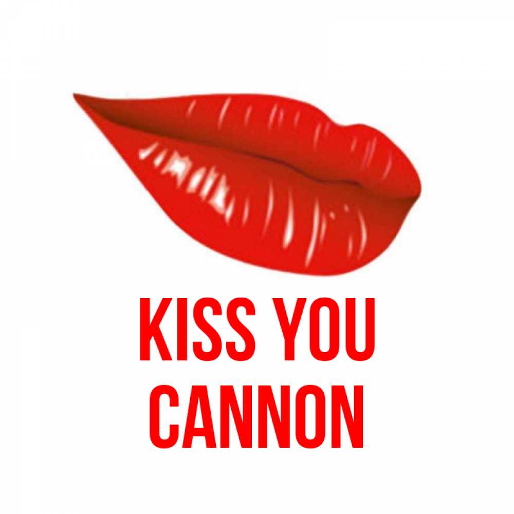 Greetings card с именем, Cannon Kiss you губы на открытке Greetings with text for free download 