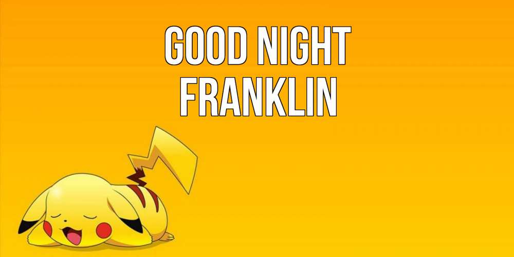 Greetings card с именем, Franklin Good night Сладких снов открытка с покемоном Greetings with text for free download 