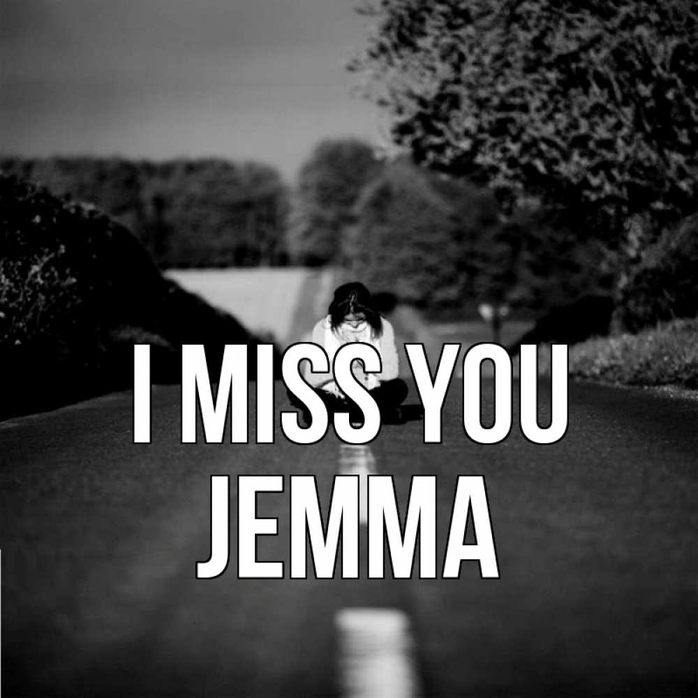 Greetings card с именем, Jemma I miss you фото Greetings with text for free download 