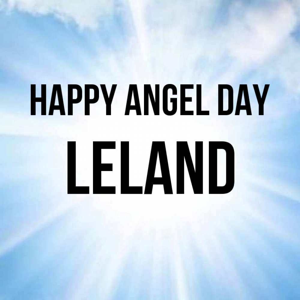 Greetings card с именем, Leland happy angel day свет небесный Greetings with text for free download 