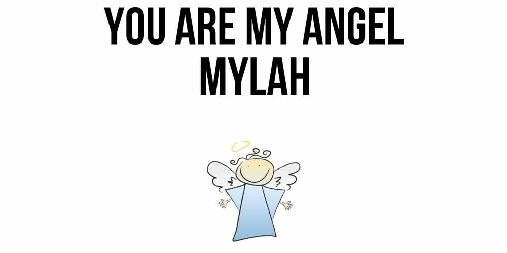 Greetings card с именем, Mylah You are my angel ангел Greetings with text for free download 