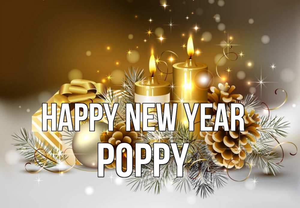 Greetings card с именем, Poppy Happy New Year новый год Greetings with text for free download 