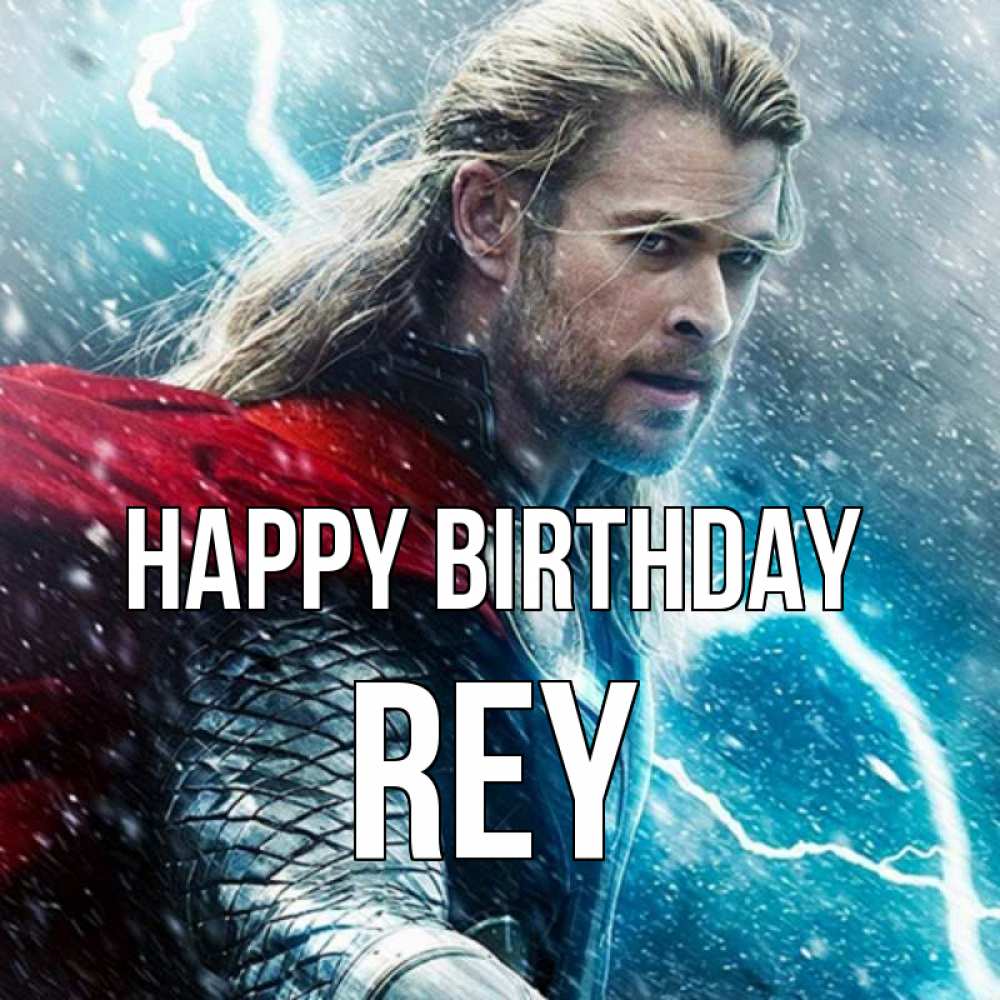 Greetings card с именем, Rey Happy Birthday марвел боги Greetings with text for free download 