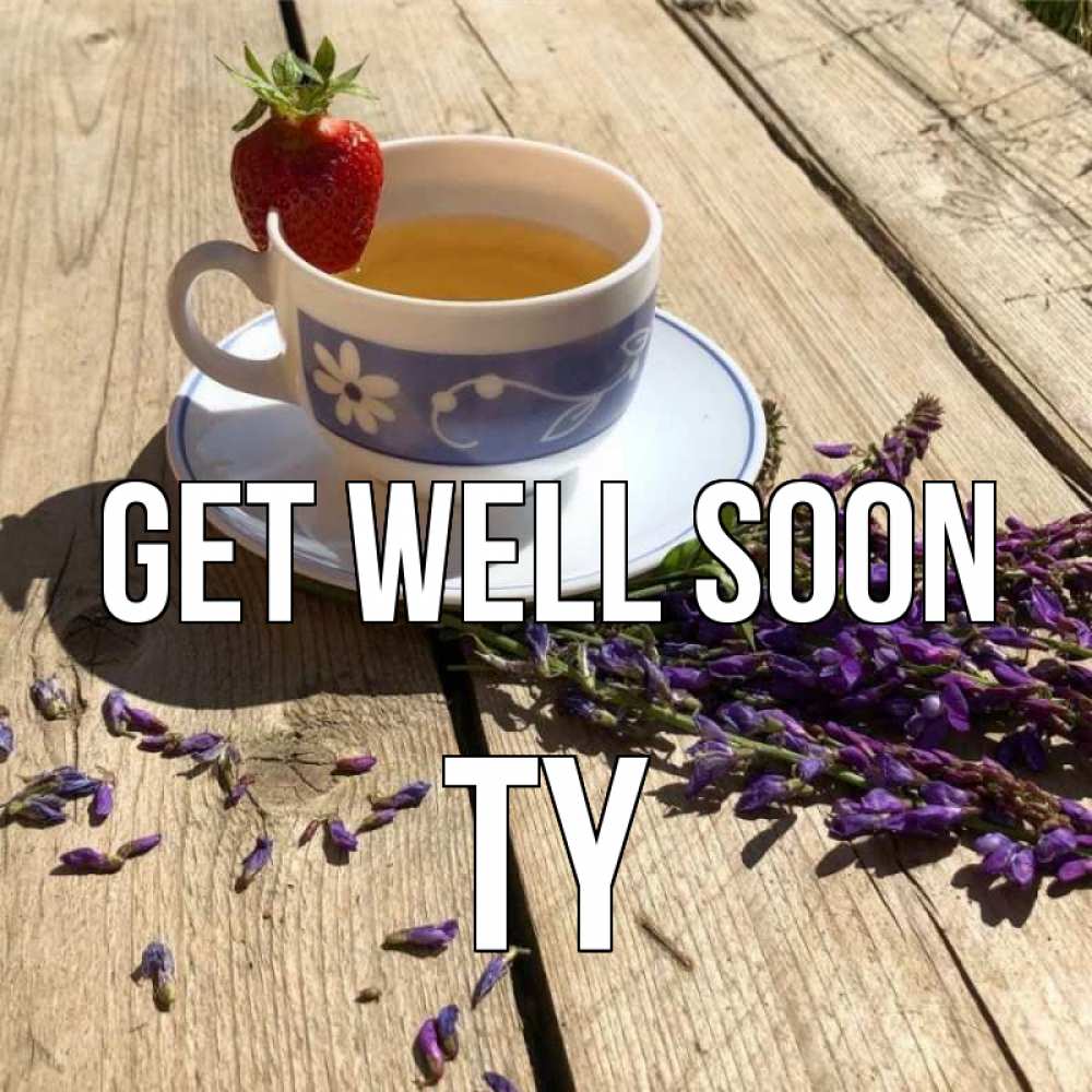 Greetings card с именем, Ty Get well soon чай Greetings with text for free download 