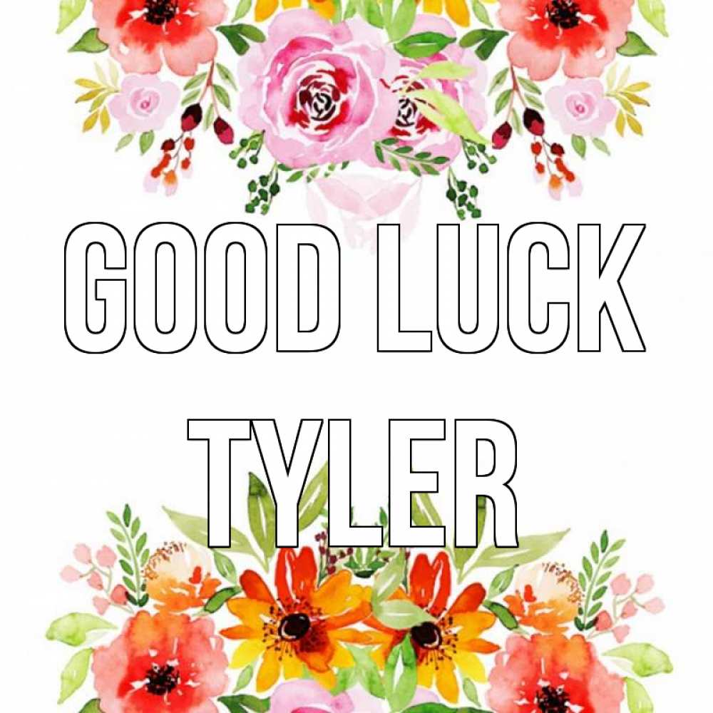 Greetings card с именем, Tyler Good luck открытка с цветами акварелью Greetings with text for free download 